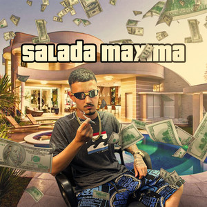 Salada Maxima (Explicit)