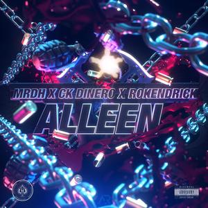 Alleen (feat. ck-dinero & Rokendrick) (Explicit)