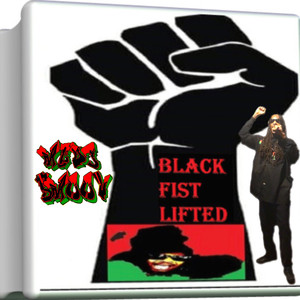 Black Fist Lifted (Explicit)