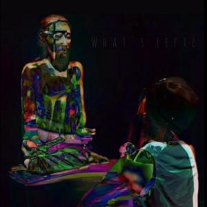 What's Left¿ (Explicit)