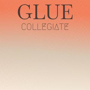 Glue Collegiate