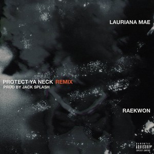 Protect Ya Neck (feat. Raekwon) [Remix] [Explicit]