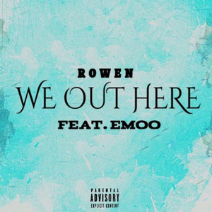 We out Here (Explicit)