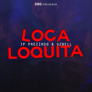 Loca Loquita (Explicit)