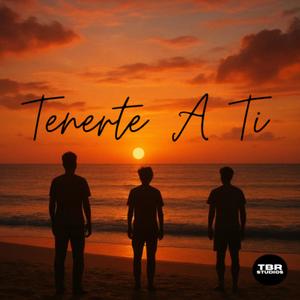 Tenerte A Ti