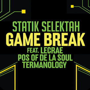 Game Break (Single) [feat. Lecrae, Posdnuos of De La Soul & Termanology] - Single