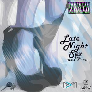 Late Night Sex(feat. Jaszi & Johnal) (Explicit)