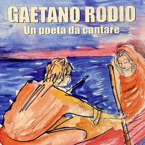 Gaetano Rodio - Un Poeta Da Raccontare