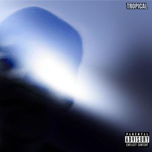 TROPICAL (Explicit)
