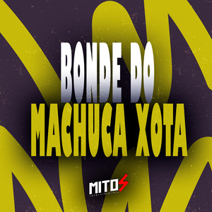 Bonde Do Machuca Xota (Explicit)