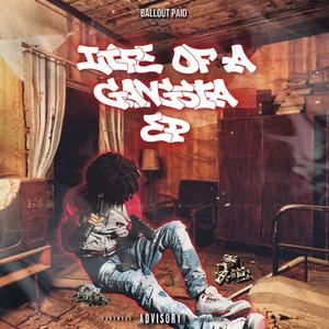 The Life Of A Gangsta (EP) [Explicit]