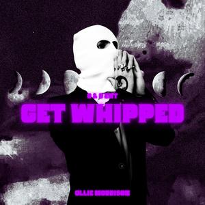 Get Whipped (feat. Otis Morrison, T.J., Mapp & Tizzel) (Explicit)