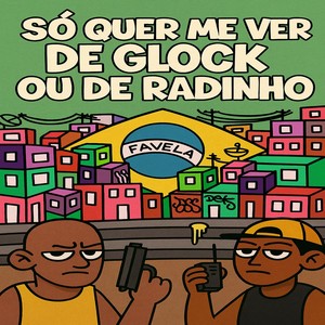 Cariello Dj - Só Quer Me Ver de Glock ou de Radinho (Explicit)