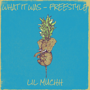 What It Was - Freestyle (Explicit)