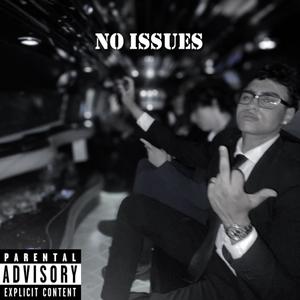 No Issues (feat. Flames the one) (Explicit)