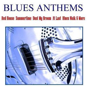 Blues Anthems