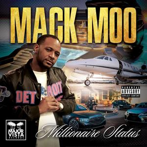 Mack Moo - Millionaire Status (Explicit)