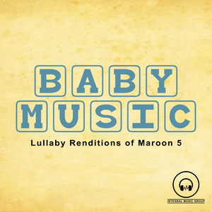 Lullaby Renditions of Maroon 5