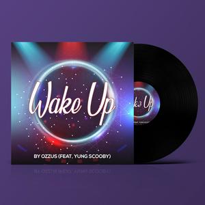 Wake Up(feat. Yung Scooby) (Explicit)