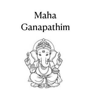 Maha Ganapathim