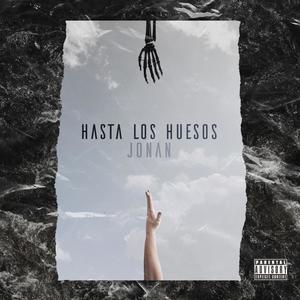 Hasta los huesos (Explicit)