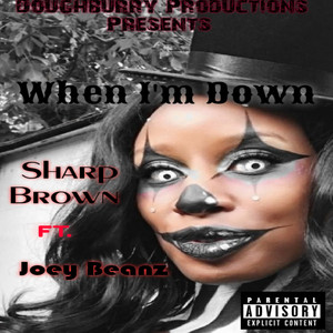 When I'm Down (Explicit)