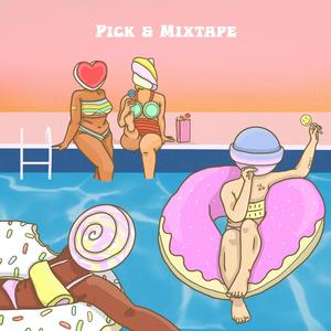 Pick & Mixtape (Explicit)