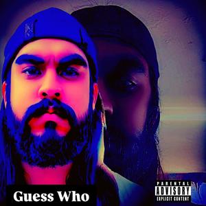 Guess Who (Explicit)