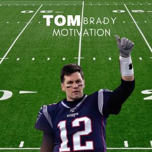 Tom Brady Motivation - Best Motivational Speech 2023