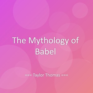 The Mythology of Babel