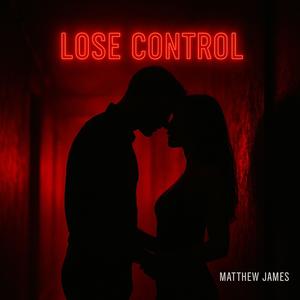 Lose Control (Explicit)