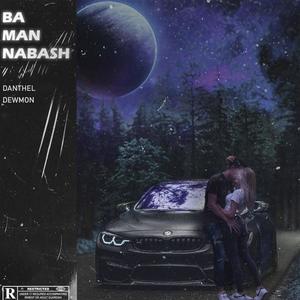Ba Man Nabash (Explicit)