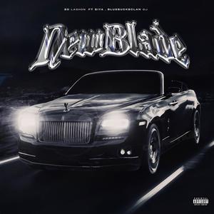 New Blade (feat. Siya & DJ BlueBucksClan|Explicit)