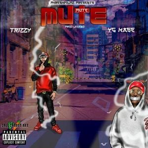 Mute (feat. YG Ka$e) (Explicit)