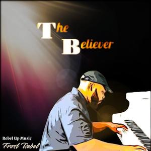 The Believer (Explicit)