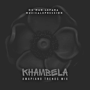 Khambela (Amapiano Trends Mix)