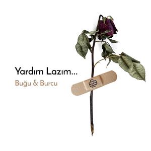 Yardım Lazım(feat. Burcu)