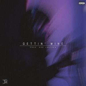 Gettin' Mine (Explicit)