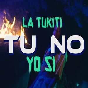 TU NO YO SI