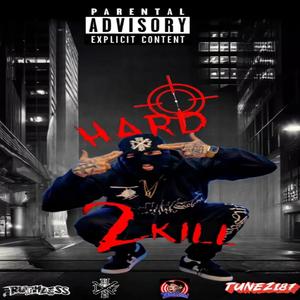 HARD2KILL (feat. PROD. KIN9R33) (Explicit)
