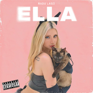 Ella (Explicit)