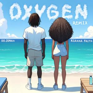 Oxygen (feat. Kianna Faith) [Remix II]