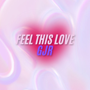 Feel This Love