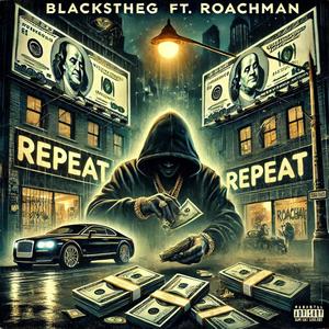 Repeat (feat. Roachman) (Explicit)