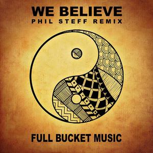 We Believe (Phil Steff Remix)