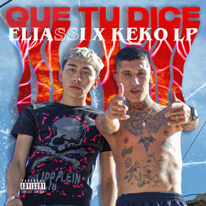 Que Tu Dice (Explicit)