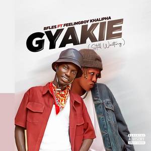 GYAKIE (Still Waiting) [Explicit]