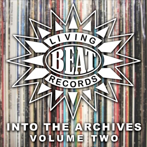 Living Beat: Into the Archives, Vol. 2