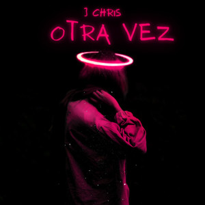 OTRA VEZ (Explicit)