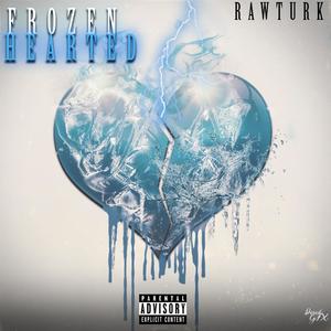 Froze Hearted (Explicit)